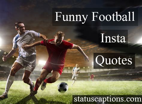 funny football captions|football caption about memories.